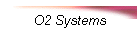 O2 Systems